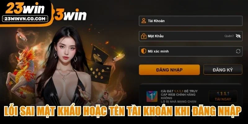 Lỗi sai mật khẩu hoặc tên tài khoản khi đăng nhập vào 23Win