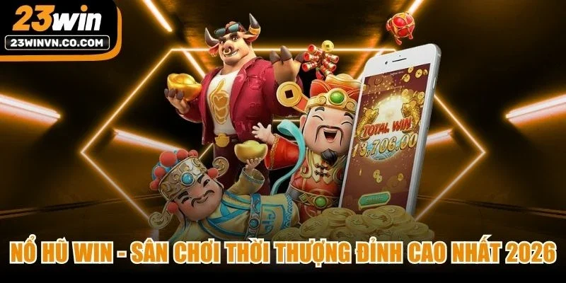 Nổ Hũ Win